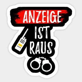 Anzeige Ist Raus Meme Gift Idea Sticker